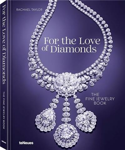 For the Love of Diamonds : The Fine Jewelry Book