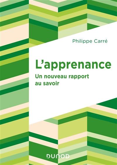 L'apprenance : vers un nouveau rapport au savoir