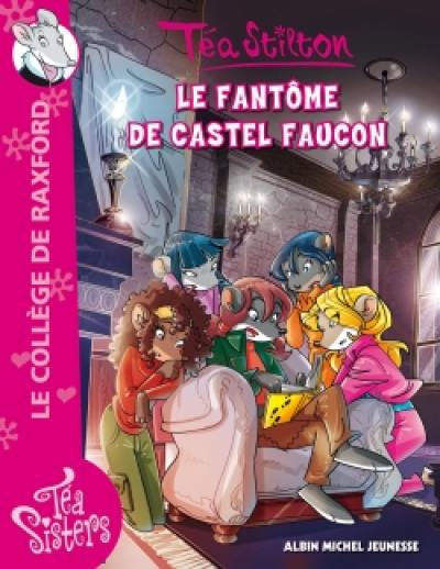 Le collège de Raxford. Vol. 17. Le fantôme de Castel Faucon