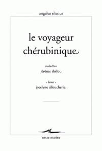 Le voyageur chérubinique ou Epigrammes et maximes spirituelles pour conduire à la contemplation de Dieu