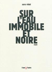 Sur l'eau immobile et noire : Odabor