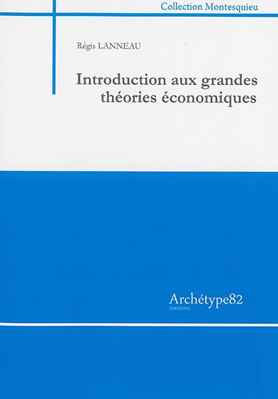 Introduction aux grandes théories économiques