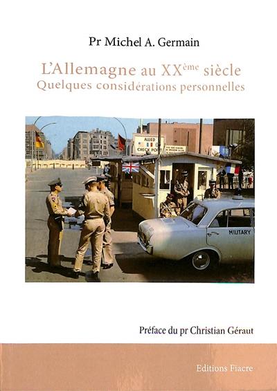 L'Allemagne au XXème siècle : quelques considérations personnelles