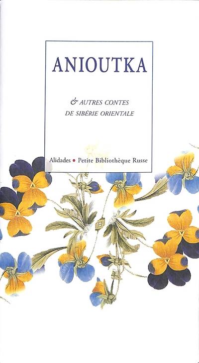 Anioutka : contes de Sibérie orientale