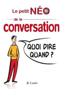 Le petit NEO de la conversation : quoi dire quand ?