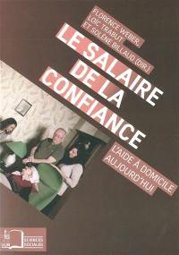 Le salaire de la confiance : l'aide à domicile aujourd'hui