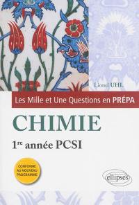 Les mille et une questions en prépa : chimie, 1re année PCSI