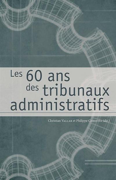 Les 60 ans des tribunaux administratifs