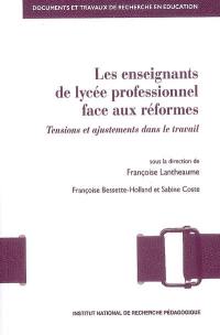 Les enseignants de lycée professionnel face aux réformes : tensions et ajustements dans le travail