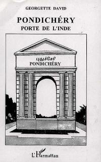 Pondichéry, porte de l'Inde