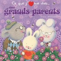 Ce que j'aime chez... mes grands-parents