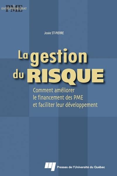 La gestion du risque : comment améliorer le financement des PME et faciliter leur développement