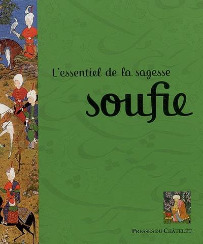 L'essentiel de la sagesse soufie