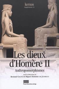 Les dieux d'Homère. Vol. 2. Anthropomorphismes