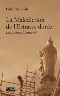 La malédiction de l'estrasse dorée : et autres histoires