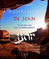 A travers les yeux de Jean : un art de vivre pour le temps présent. Vol. 2. La caverne