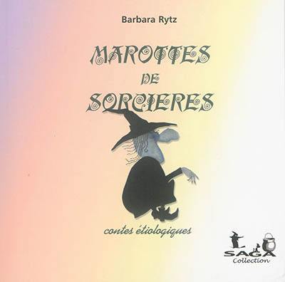 Marottes de sorcières : contes étiologiques