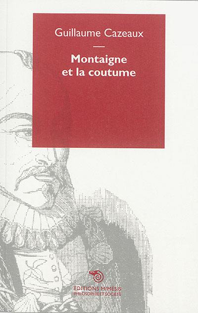 Montaigne et la coutume