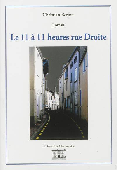 Le 11 à 11 heures rue Droite