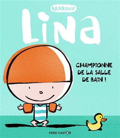 Lina. Championne de la salle de bain !