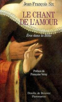 Le chant de l'amour : Eros dans la Bible