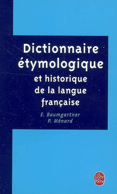 Dictionnaire étymologique et historique de la langue française