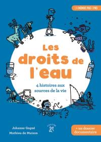 Les droits de l'eau : 4 histoires aux sources de la vie