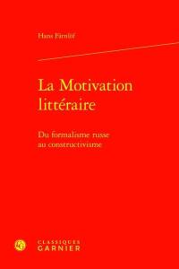 La motivation littéraire : du formalisme russe au constructivisme