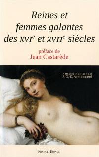 Reines et femmes galantes des XVIe et XVIIe siècles