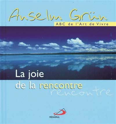 La joie de la rencontre