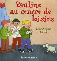 Pauline au centre de loisirs