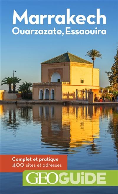 Marrakech, Ouarzazate, Essaouira