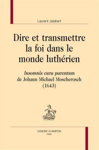 Dire et transmettre la foi dans le monde luthérien