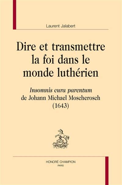 Dire et transmettre la foi dans le monde luthérien