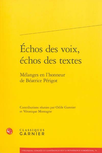 Echos des voix, échos des textes : mélanges en l'honneur de Béatrice Périgot