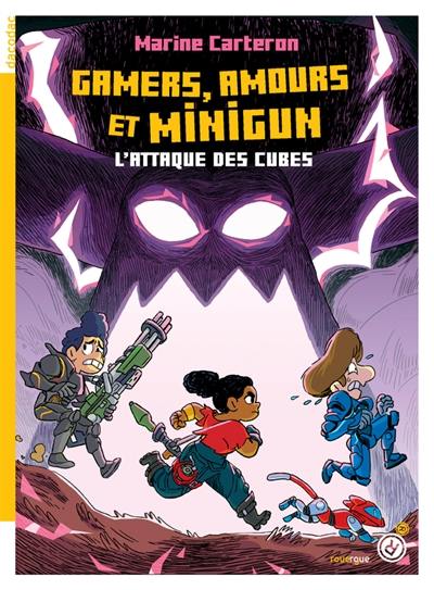 L'attaque des cubes. Vol. 2. Gamers, amours et minigun