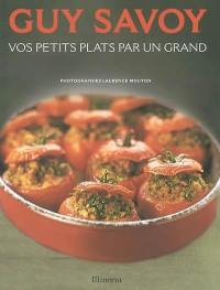 Guy Savoy : vos petits plats par un grand