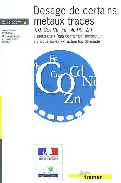 Dosage de certains métaux traces : Cd, Co, Cu, Fe, Ni, Pb, Zn, dissous dans l'eau de mer par absorption atomique après extraction liquide-liquide