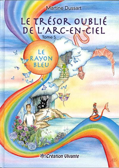 Le trésor oublié de l'arc-en-ciel. Vol. 5. Le rayon bleu