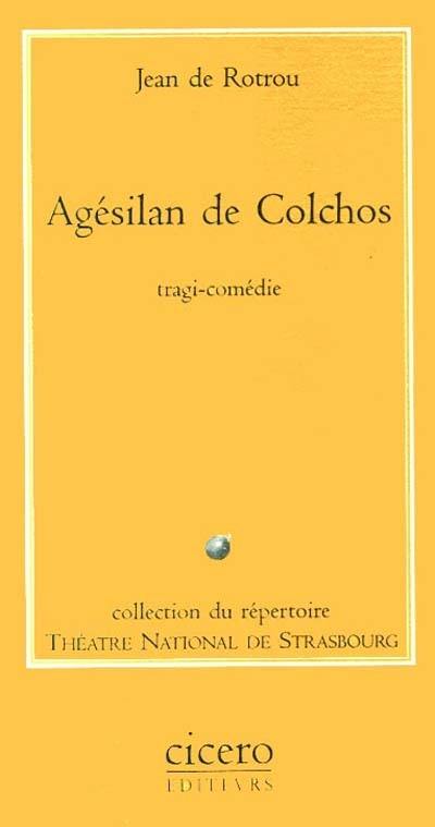 Agésilan de Colchos : tragi-comédie en cinq actes