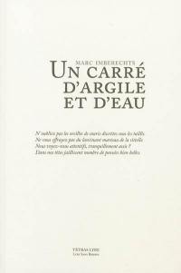 Un carré d'argile et d'eau : chronique poétique