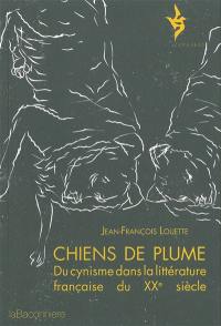 Chiens de plume : du cynisme dans la littérature française du XXe siècle