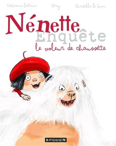 Nénette enquête. Le voleur de chaussette