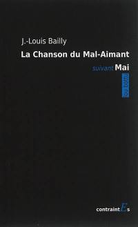 La chanson du mal-aimant. Mai