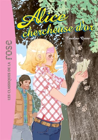 Alice. Vol. 11. Alice chercheuse d'or