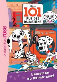 101 rue des Dalmatiens. Vol. 2. L'élection du Dalma-chef