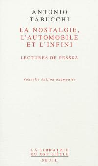 La nostalgie, l'automobile et l'infini : lectures de Pessoa. De la cardiopathie de Fernando Pessoa