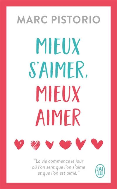 Mieux s'aimer, mieux aimer