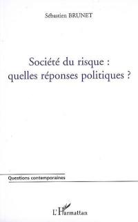 Société du risque : quelles réponses politiques ?