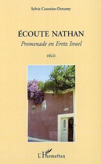 Ecoute Nathan : promenade en Eretz Israël